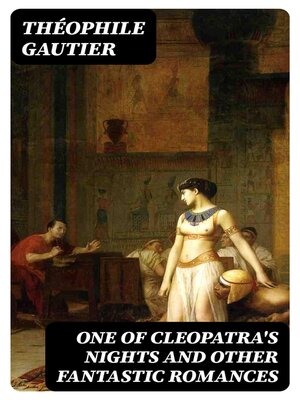 cover image of One of Cleopatra's Nights and Other Fantastic Romances